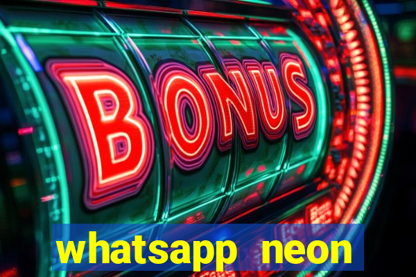 whatsapp neon consiga mais